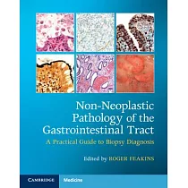 Non─Neoplastic Pathology of the Gastrointestinal Tract with Online Resource： A Practical Guide to Biopsy Diagnosis [With Access Code]