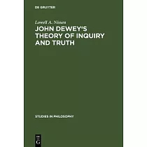 John Dewey’’s theory of inquiry and truth