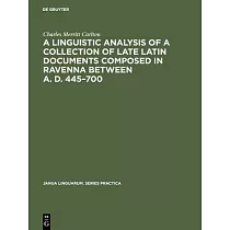 A linguistic analysis of a collection of late Latin documents composed in Ravenna between A. D. 445─700