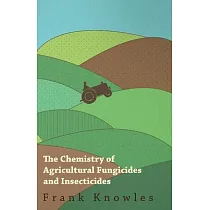 The Chemistry of Agricultural Fungicides and Insecticides
