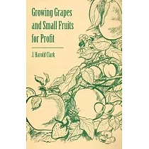 Growing Grapes and Small Fruits for Profit