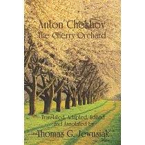 The Cherry Orchard by Anton ChekhovTranslated， Adapted， Edited and Annotated by