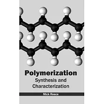 Polymerization： Synthesis and Characterization
