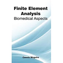 Finite Element Analysis： Biomedical Aspects