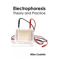 Electrophoresis： Theory and Practice