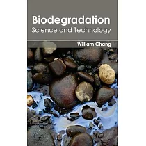 Biodegradation： Science and Technology