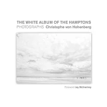 White Album of the Hamptons： Photographs