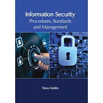 Information Security： Procedures， Standards and Management