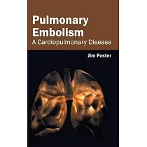 Pulmonary Embolism： A Cardiopulmonary Disease