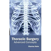 Thoracic Surgery： Advanced Concepts