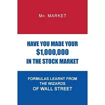 Have You Made Your $1，000，000 in the Stock Market： Formulas Learnt from the Wizards of Wall Street