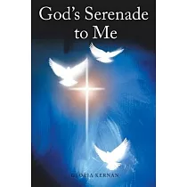 God’’s Serenade to Me