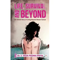 Life， Survival And Beyond (An Untold Story of Living Beyond Breast Cancer)
