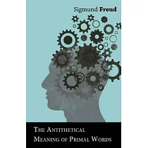 The Antithetical Meaning of Primal Words