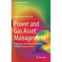 Power and Gas Asset Management： Regulation， Planning and Operation of Digital Energy Systems