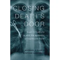 Closing Death’’s Door： Legal Innovations to End the Epidemic of Healthcare Harm