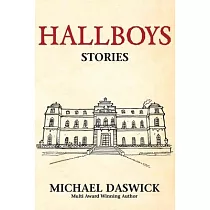 Hallboys： SHORT STORIES from BOYS HALL
