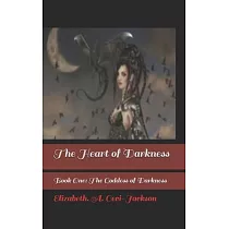 The Heart of Darkness： Book One： The Goddess of Darkness