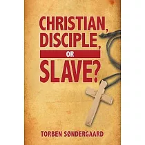 Christian， Disciple， or Slave?