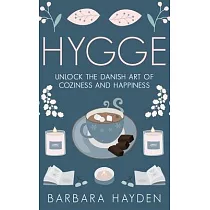Hygge： Unlock the Danish Art of Coziness and Happiness