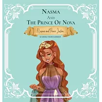 Nasma and the Prince of Nova： Princess Nasma and Prince Justan