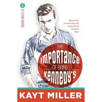 The Importance of Being Kennedy’’s： The Flynns Book 5