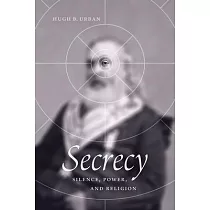 Secrecy： The Adornment of Silence， the Vestment of Power