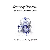 Pearls of Wisdom： Affirmations for Daily Living