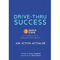 Drive─Thru Success： Welcome to your simple instruction manual on how to be successful
