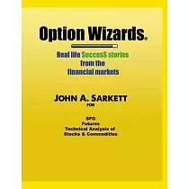 Option Wizards： Real Life Success Stories from the Financial Markets
