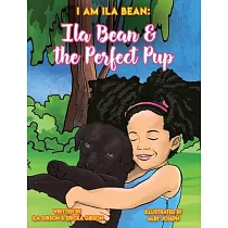 Ila Bean & the Perfect Pup