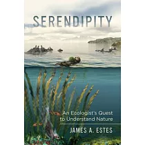 Serendipity： An Ecologist’’s Quest to Understand Nature