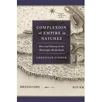 Complexions of Empire(s)： Race and Slavery in the Mississippi Borderlands