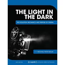 The Light in the Dark： The Evolution， Mechanics， and Purpose of Cinema