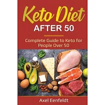 Keto Diet After 50： Complete Guide to Keto for People Over 50