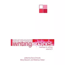 Writing Spaces： Readings on Writing Volume 3