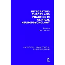 Integrating Theory and Practice in Clinical Neuropsychology