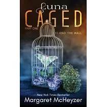 Luna Caged： Behind the Wall