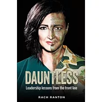 Dauntless： Leadership lessons from the frontline