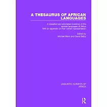 A Thesaurus of African Languages： A Classified and Annotated Inventory of the Spoken Languages of Africa with an Appendix on Their Written Representat