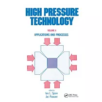 High Pressure Technology： Volume 2： Applications and Processes