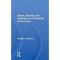 Death， Society， and Ideology in a Hohokam Community