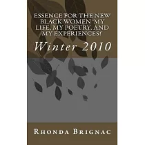 Essence For The New Black Women ’’My Life， My Poetry， and My Experiences!’’： Winter 2010