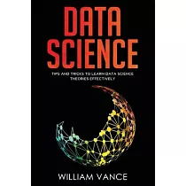 Data Science： Tips and Tricks to Learn Data Science Theories Effectively