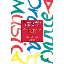 Primary Arts Education： Contemporary Issues