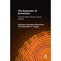 The Expansion of Economics： Toward a More Inclusive Social Science： Toward a More Inclusive Social Science