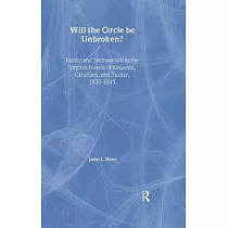 Will the Circle Be Unbroken?： Family and Sectionalism in the Virginia Novels of Kennedy， Caruthers， and Tucker， 1830─1845