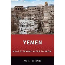 Yemen： What Everyone Needs to Know(r)