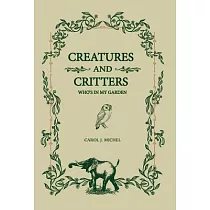Creatures And Critters： Who’’s In My Garden