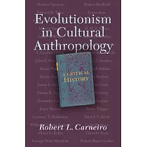 Evolutionism in Cultural Anthropology： A Critical History